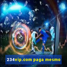 234vip.com paga mesmo